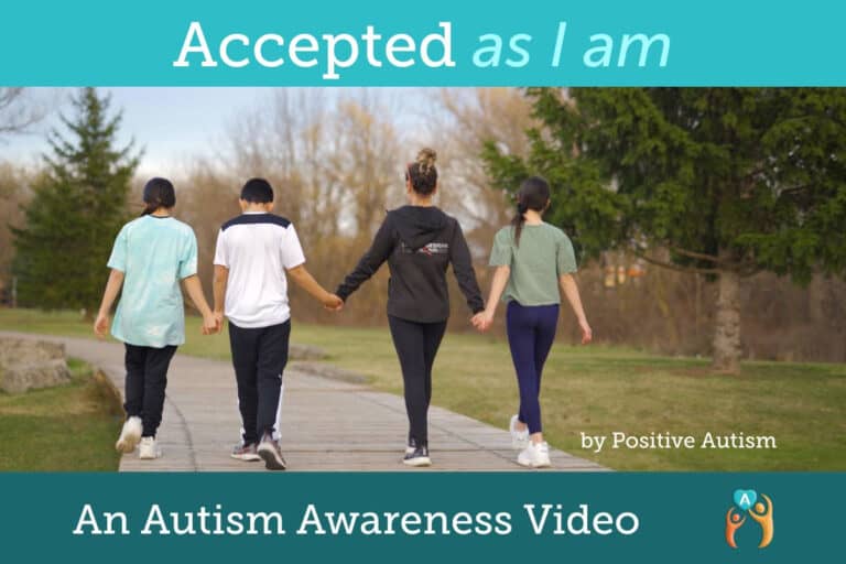 Accept Me As I Am. An Autism Awareness video by Positive Autism