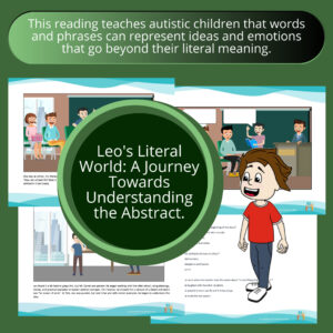 leos-literal-world-a-journey-towards-understanding-the-abstract-activity-to-practice-reading-comprehension-and-conversation-skills-for-autistic-children