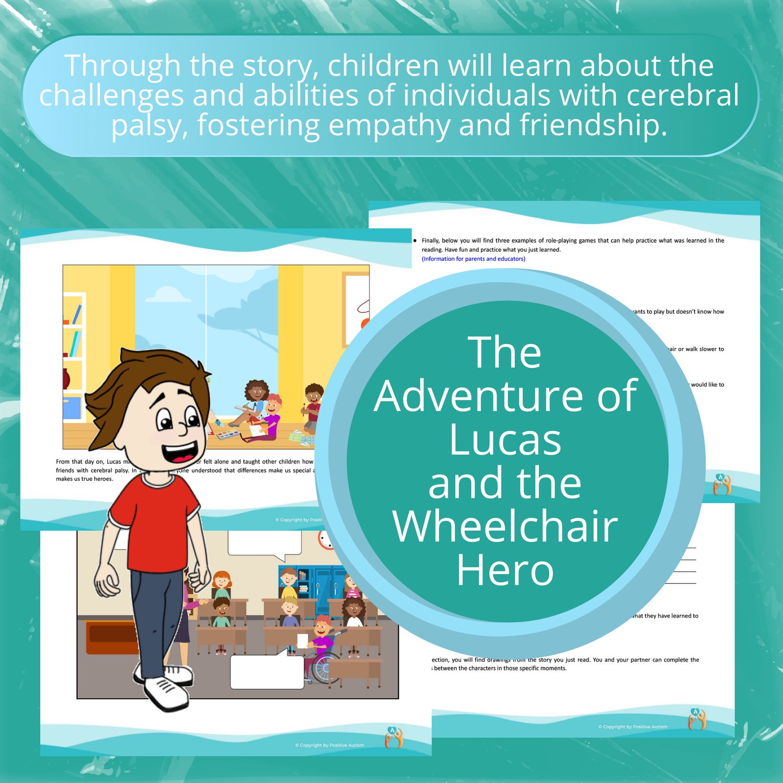 The Adventure of Lucas and the Wheelchair Hero. (Activity To Practice Reading Comprehension, Awareness And Acceptance In Typical Children, Towards Cerebral Palsy Children)