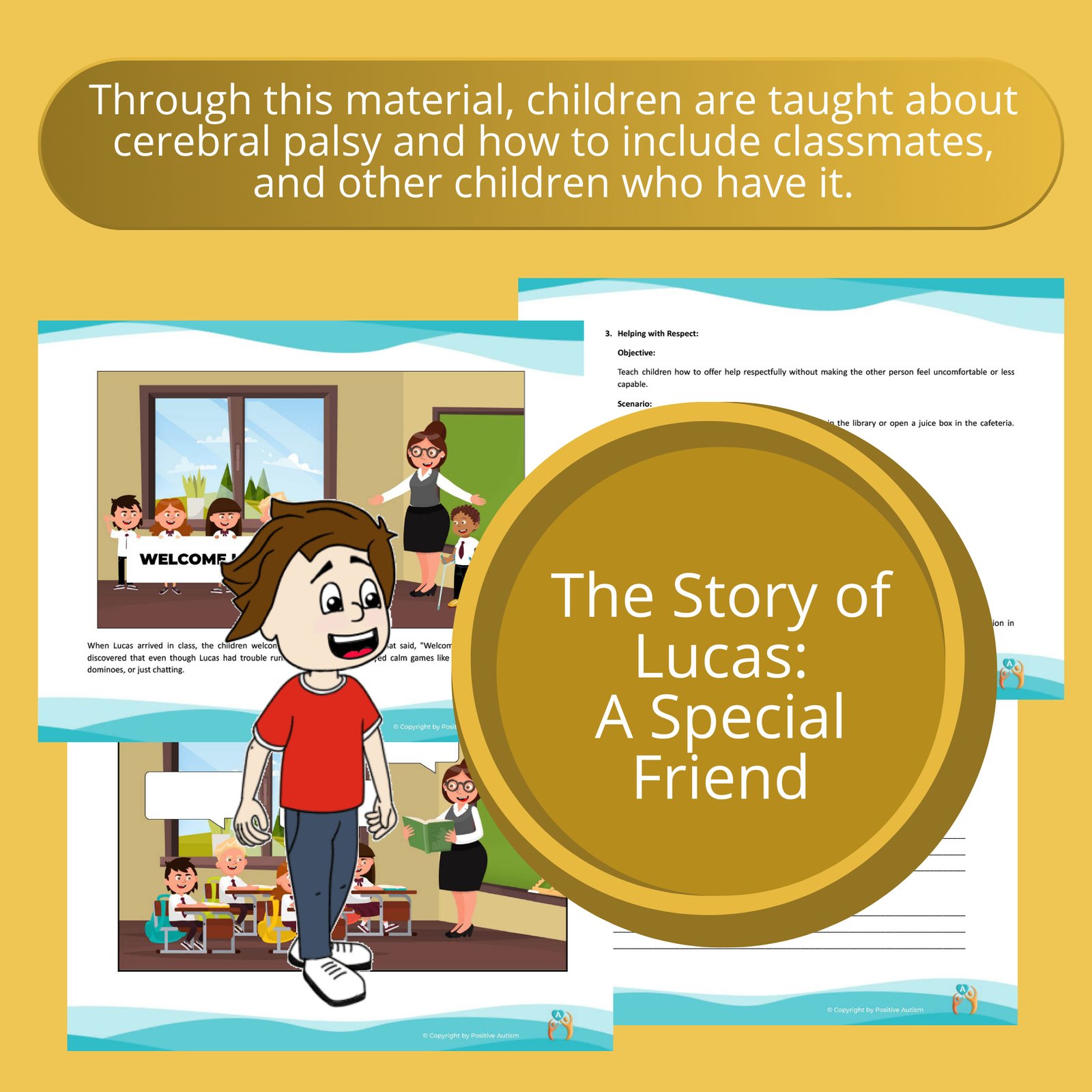 La historia de Lucas: Un amigo especial. (Actividad Para Practicar La Comprensión, Conciencia Y Aceptación De La Lectura En Niños Típicos, Hacia Niños Con Parálisis Cerebral)